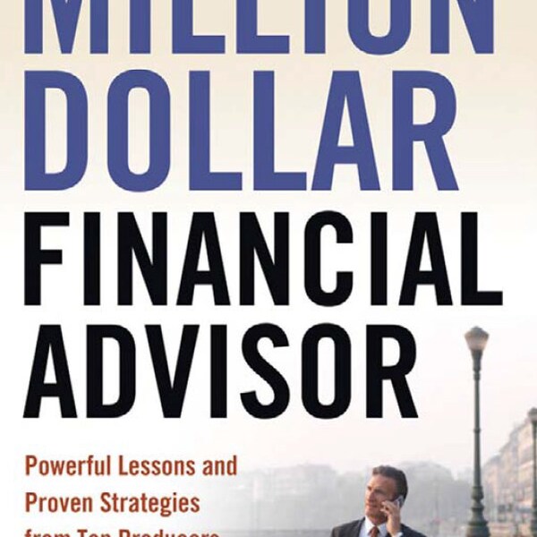 The Million-Dollar Financial Advisor: Proven Strategies by David J. Mullen Jr.—Wealth Building for Success in Finance (Digital Product)