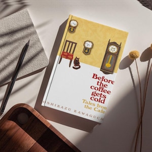 Before the Coffee Gets Cold eBook | Tales from the Café | Toshikazu Kawaguchi | Time Travel Fiction (E-book PDF Digital Download)