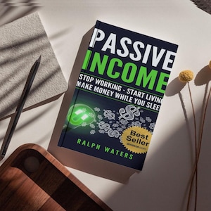 Passive Income eBook | Make Money While You Sleep | Financial Freedom Guide | Start Living, Stop Working  (E-book PDF Digital Download)