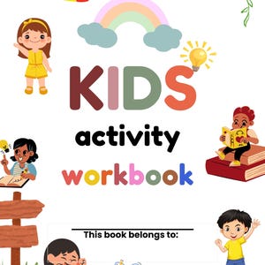 May include: A colorful workbook cover with the text "KIDS activity workbook" and illustrations of children, a rainbow, a kite, a lightbulb, and a book. The text "This book belongs to:" is at the bottom of the cover.