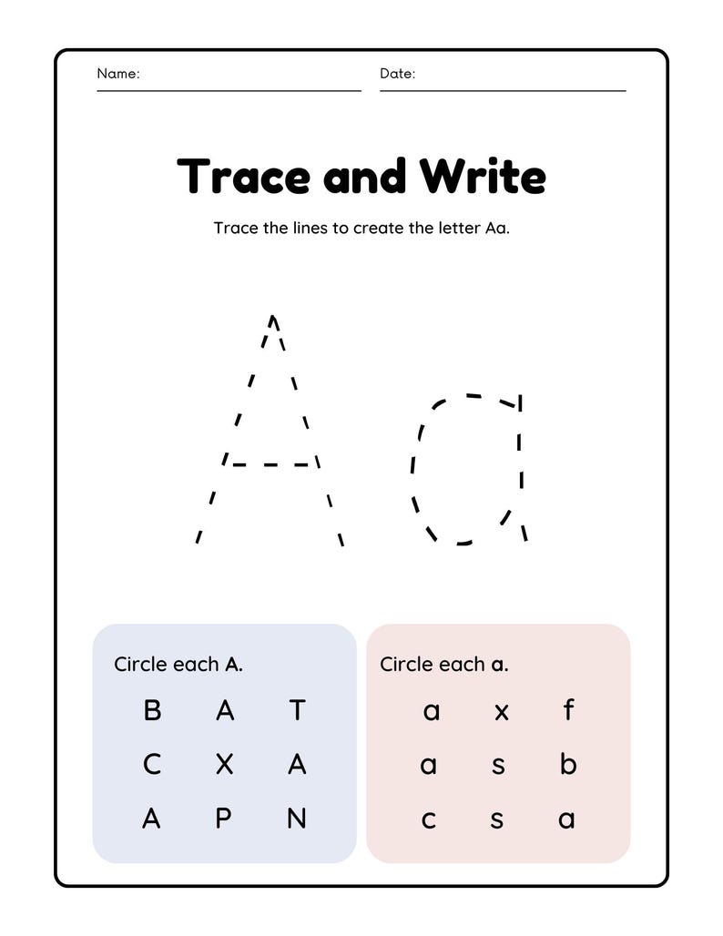 May include: A black and white worksheet with the words "Trace and Write" at the top. The worksheet has a dotted line drawing of the letter "A" and instructions to trace the lines to create the letter. The worksheet also has a section to circle each letter "A" and "a" in a grid of letters.