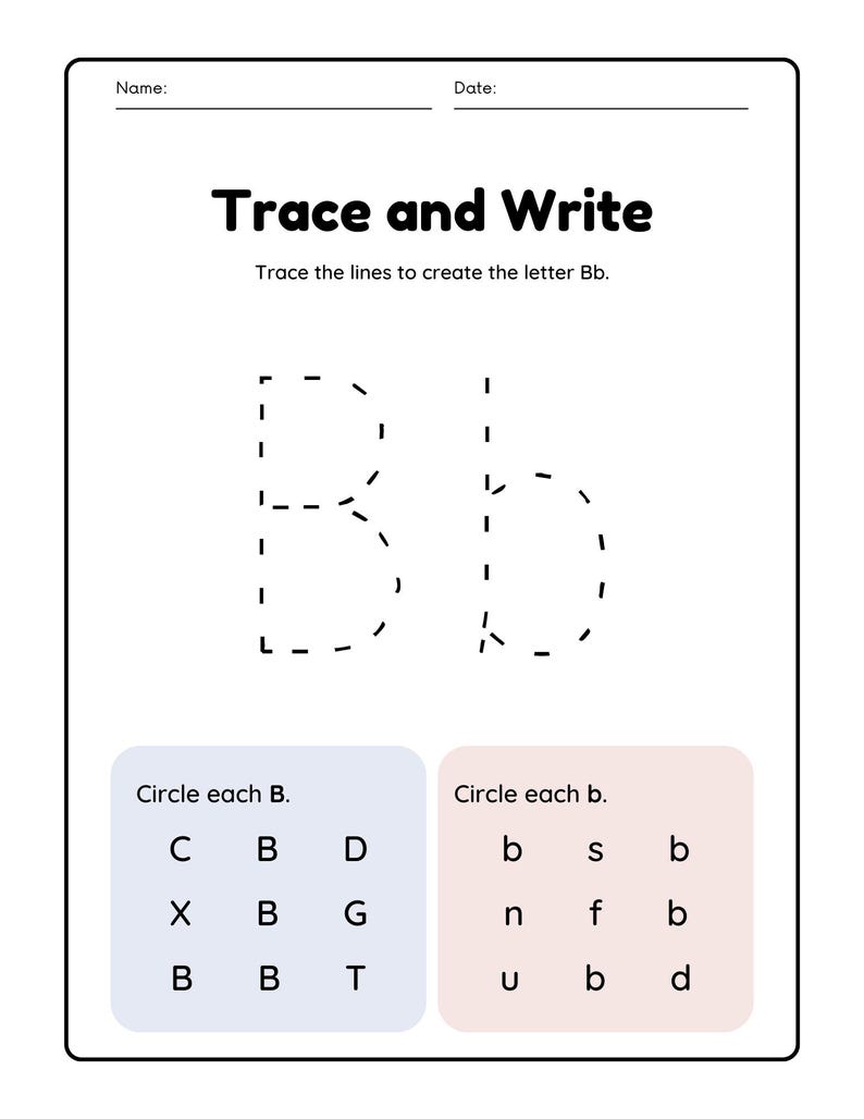 May include: A black and white worksheet with the words "Trace and Write" at the top. The worksheet instructs the user to trace the lines to create the letter "Bb". The worksheet also includes a section to circle each "B" and "b" in a grid of letters.