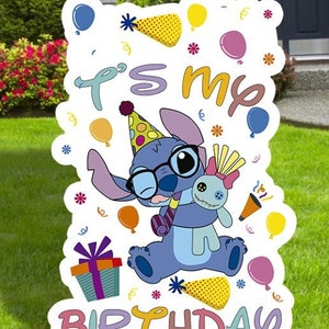 May include: A blue Stitch character from the Disney movie Lilo & Stitch wearing a party hat and holding a doll. The text "It's my Birthday" is written in colorful letters around the character.