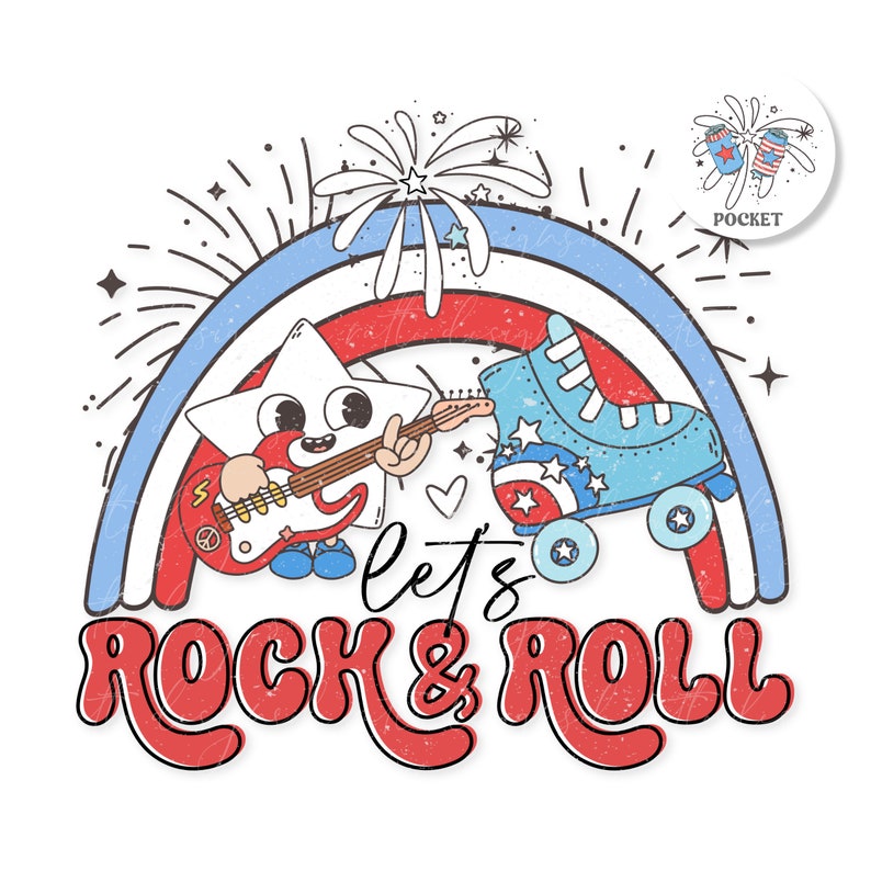 Let's Rock and Roll PNG, Funny Pun 4th of July T-shirt Design, Rockstar ...