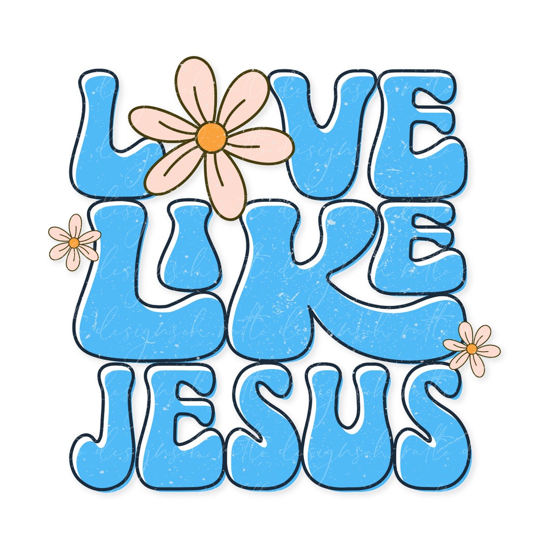 Love Like Jesus T-shirt PNG Blue Retro Christian Tee Design - Etsy