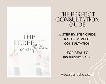 The Perfect Consultation Guide