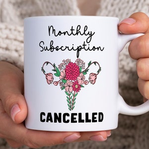 Hysterektomie Becher, lustiges Hysterektomie Geschenk, monatliches Abonnement abgebrochen, Frau Becher, gute Besserung Geschenk für Mutter, Hysterektomie Erholungsbecher