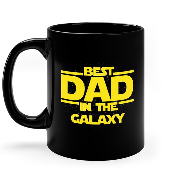 Best Dad In The Galaxy Mug, Funny Coffee Mug Perfect Gift For Dad, Star Wars Inspired Gift, Best Dad Gift, Nerd Gift Idea, Fathers Day Gift