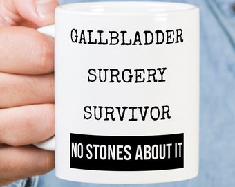Gallbladder Mug, Funny Gallbladder Gift, Gallbladder Surgery Survivor No Stones About It, Husband Coffee Cup, Gallbladder Recovery Mug