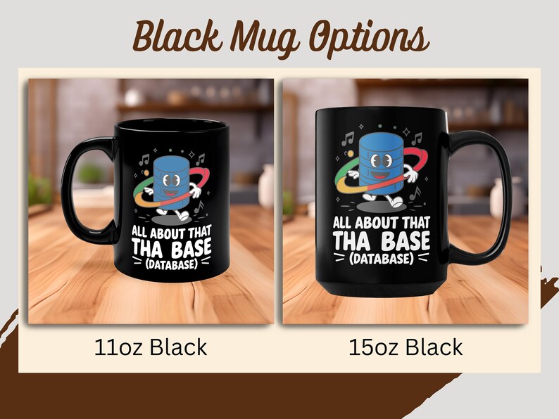All About That Base, Cute Cartoon Database Coffee Mug, Geeky Tech Gift ...