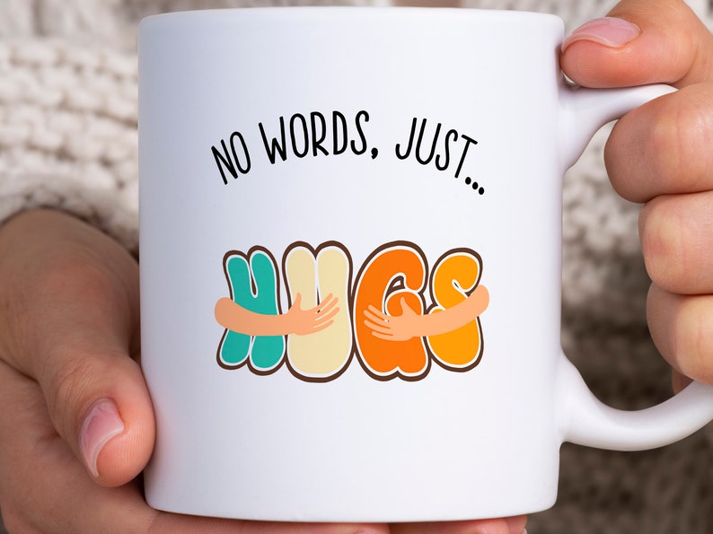 No Words Just Hugs Coffee Mug, Thinking of You Gift, Gift for Friend ...