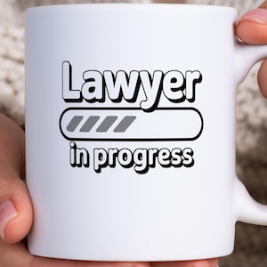 Funny Lawyer in Progress Mug, Future Lawyer Gift, Law Student Coffee Cup, Aspiring Attorney Ceramic Mug, Law School Graduation Mug, Bar Exam