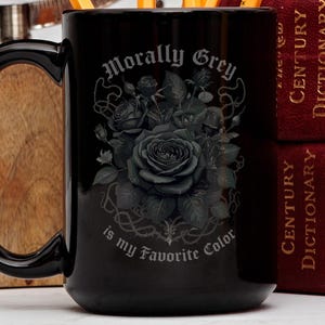 Morally Grey is my Favorite Color Mug, Bookish Gift, Floral Tea Cup, Funny Reading Coffee Cup, Book Lover Mug, Reader Gift, Dark Romance Mug