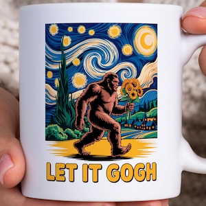 Let It Gogh mug, Starry Night Bigfoot mug, Sasquatch sunflower mug, Van Gogh parody mug, funny coffee mug, art lover gift, quirky novelty