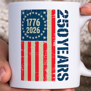 USA 250 Years Independence Mug, 1776 2026 American Anniversary Gift, Patriotic Vintage Distressed Flag Coffee Mug, History Drinkware, USA Pr