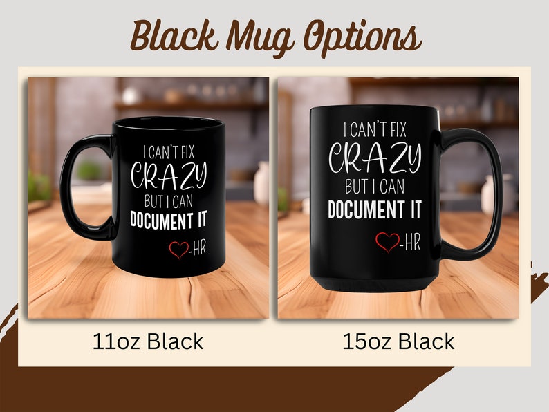 Funny HR Mug, HR Coffee Cup, HR Mug, Human Resource Mug, Human Resource Gift, I Can't Fix Crazy But I Can Document It, hr Office Mug Black