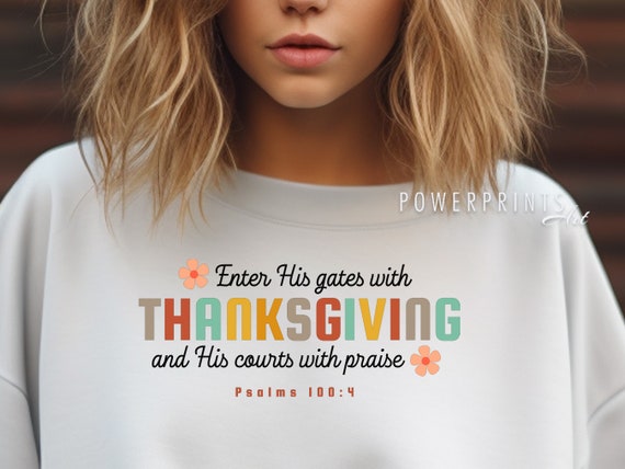 Enter Into His Gates With Thanksgiving Women T Shirt Enter Into His Gates With Thanksgiving Women T Shirt