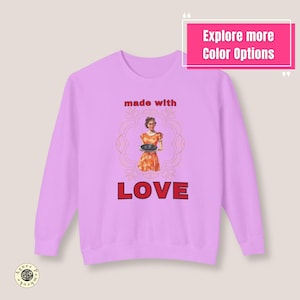 Comfort Colors Sweatshirt Made with Love Graphic Woman Shirt Lightweight Everday Shirt Unique Gift for Her by Agnes Pembroke