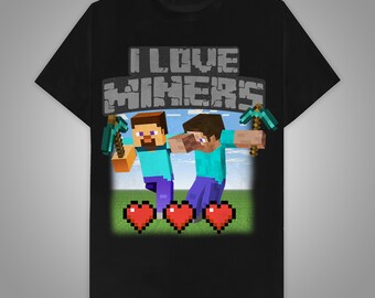 I Love Miner Funny I Love Mincraft Gamer Funny Game Lover Matching