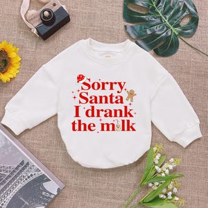 Sorry Santa I Drank The Milk Baby Romper Sweatshirt, First Christmas Bodysuit, Christmas Romper, Newborn Outfit