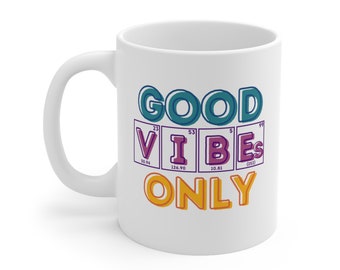 11 oz - Taza de ciencia retro Good Vibes Only, regalo científico, taza de profesor de química