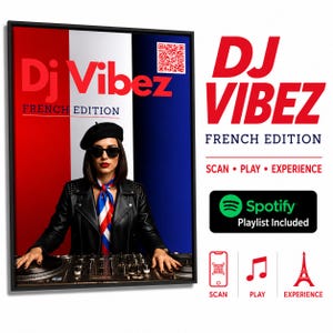 Peut inclure: Une affiche encadrée intitulée DJ Vibez French Edition montrant une personne avec un béret noir, des lunettes de soleil et une veste en cuir derrière une table de mixage. Fond aux couleurs bleu, blanc, rouge. Avec QR code et logo Spotify.