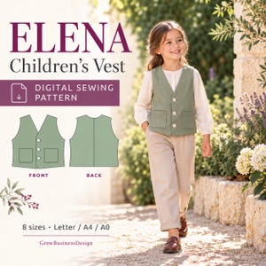 May include: A digital sewing pattern for the ELENA Children's Vest. The image displays the text ELENA Children's Vest, Digital Sewing Pattern, 8 sizes, Letter/A4/A0, and GrowBusinessDesign. It includes a front and back technical illustration.