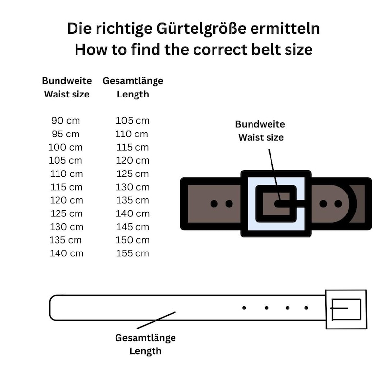 May include: A chart showing how to determine the correct belt size. The chart lists waist sizes in centimeters from 90 cm to 140 cm and corresponding belt lengths in centimeters from 105 cm to 155 cm. Two illustrations show a belt with a buckle and how to measure the belt length.