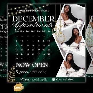 May include: A green and black December calendar with gold Christmas ornaments and a white fur-trimmed jacket. The text "December Appointments" is at the top of the calendar. The text "Now Open" is at the bottom of the calendar with a phone number and social media icons.