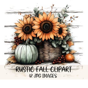 May include: Watercolor illustration of a rustic fall arrangement. Features sunflowers, a green pumpkin, and berries in a woven basket. The text "RUSTIC FALL CLIPART" and "12 JPG IMAGES" is at the bottom.
