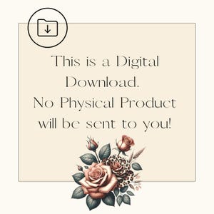 May include: Digital download graphic with text: "This is a Digital Download. No Physical Product will be sent to you!" Features a floral bouquet with roses and leopard print accents. A download icon is in the upper left corner.
