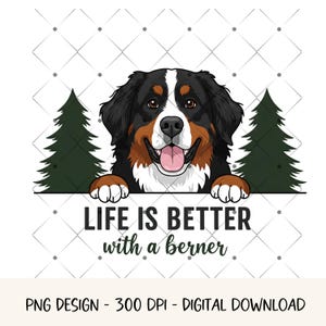 Berner Sennenhund PNG Das Leben ist besser mit einem Berner PNG Hunde PNG Clipart Hundeliebhaber Kunst Bilder Berner Hund Shirt Design Berner Hund Mama