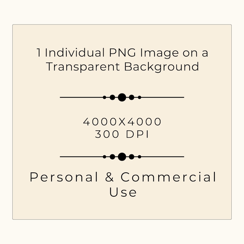May include: A digital image on a cream background with the text: "1 Individual PNG Image on a Transparent Background", "4000X4000 300 DPI", and "Personal & Commercial Use". Decorative lines and dots are also present.