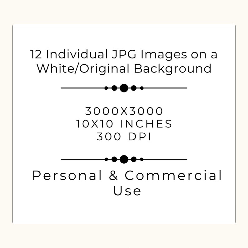 May include: Image on a white background with text: "12 Individual JPG Images on a White/Original Background." Includes image dimensions of 3000x3000 pixels, 25.4x25.4 cm, and 300 DPI. Text also states "Personal & Commercial Use."