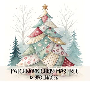 May include: Watercolor illustration of a patchwork Christmas tree with a gold star topper. The tree is decorated with various patterns and colors, including red, green, and beige. The text "PATCHWORK CHRISTMAS TREE" and "12 JPG IMAGES" is at the bottom.