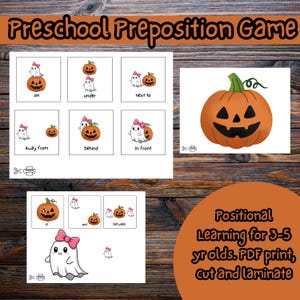 May include: A preschool preposition game with illustrations of a ghost and pumpkin. The game includes cards with prepositions like "on," "under," and "next to." The text "Preschool Preposition Game" is at the top.