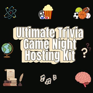 May include: A black graphic featuring the text Ultimate Trivia Game Night Hosting Kit in white with a cream outline. Surrounding the text are icons of an atom, popcorn, sports balls, a globe, a question mark, books, a quill, music notes, and a brain.