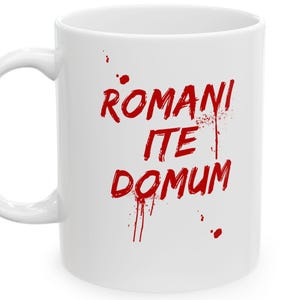 Romani Ite Domum T-Shirt, Latin Quote Shirt, Ceramic mug - 11oz