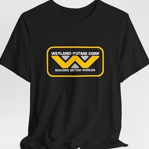 Weyland yutani corp, building better worlds, movies, Sci Fi, Science Fiction, classic movies, space, fictional company