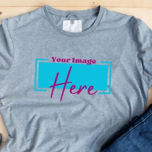 Custom Image Shirt, Your image Here,Custom T-Shirt,Custom Photo Shirt,Personalized Shirt,Custom Printing T-Shirt,Make Your Own Shirt,for her