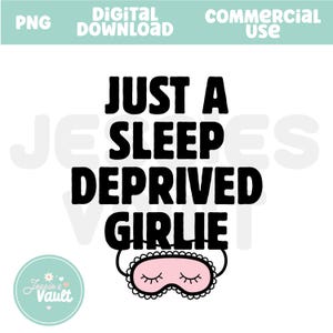 Solo una ragazza privata del sonno PNG, download digitale, divertenti adesivi alla moda per magliette e tazze, salute mentale, positività, sonnolento