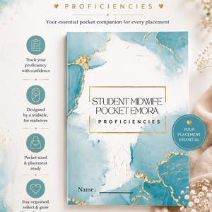 May include: A Student Midwife Pocket Emora notebook with a teal and gold marble design. The cover features the title, "Student Midwife Pocket Emora," and the word "Proficiencies." The notebook is designed to help midwives track their proficiency and is pocket-sized.