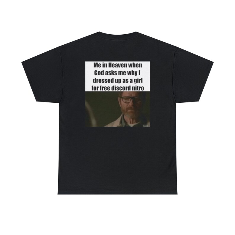 Backprint Meme Breaking Bad Discord Shitpost Tshirt Etsy