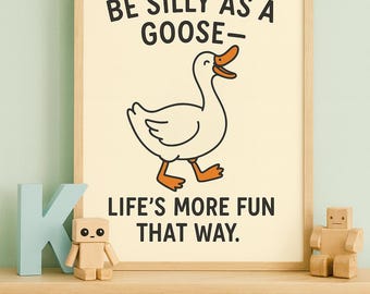 Print grappige ganskwekerij: Be Silly Quote, Kids Classroom Art (digitale download)