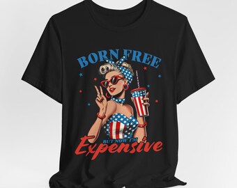 Camiseta "Nací libre, pero ahora soy caro" - Estilo pin-up patriótico americano
