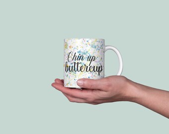 Chin Up Buttercup Watercolor Splash White Ceramic Mug