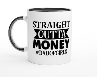 Straight Outta Money Ceramic Dad Mug