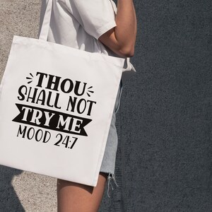 Thou Shall Not Try Me Mood 24 7 Canvas Tote Bag
