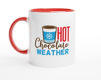 Hot Chocolate Weather Red Ceramic Mug | Winter Season Hot Chocolate Mug