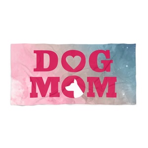Dog Mom Beach Towel